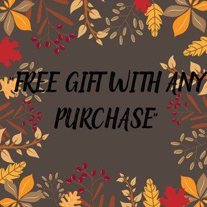 "FREE GIFT WITH ANY PURCHASE"